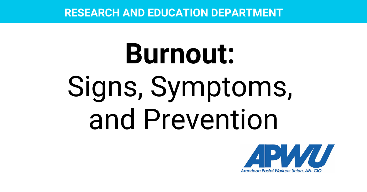 Burnout: Signs, Symptoms, and Prevention | American Postal Workers