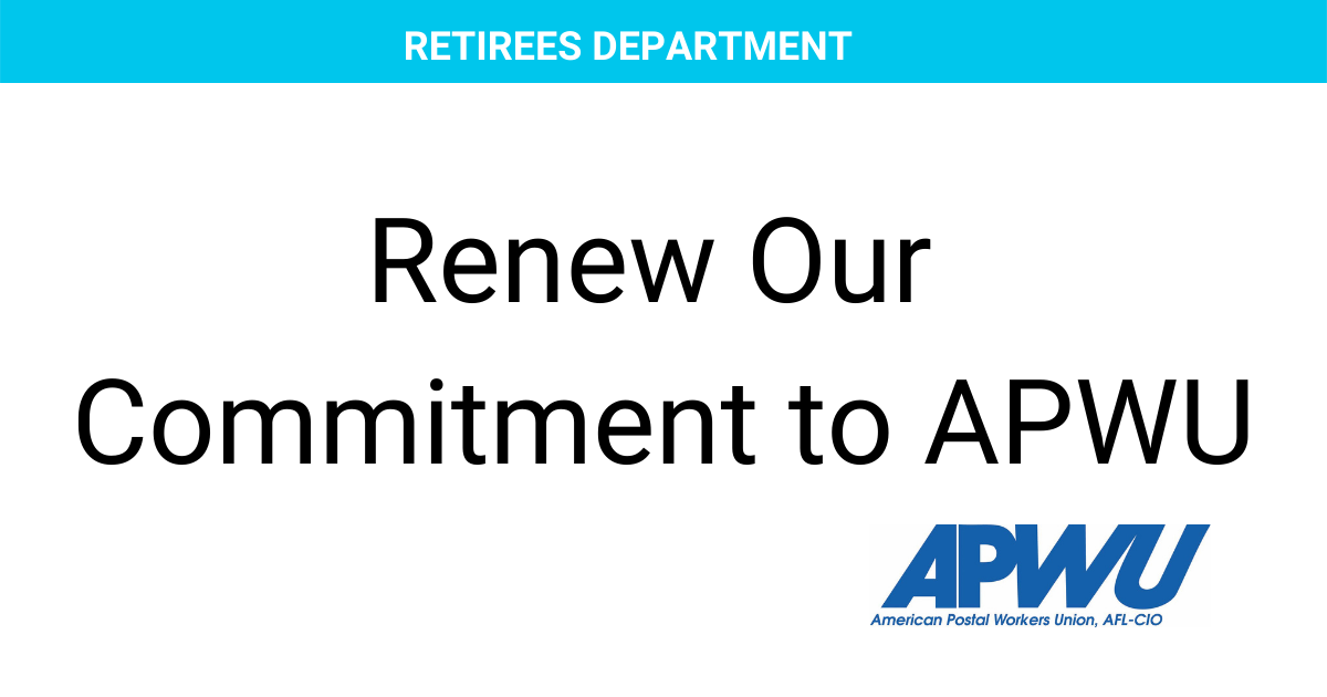 Renew Our Commitment to APWU American Postal Workers Union