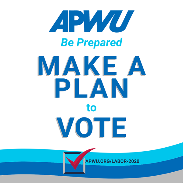 APWU be prepared: Make A Plan to Vote