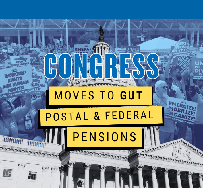 Congress Moves to Gut Postal Pensions