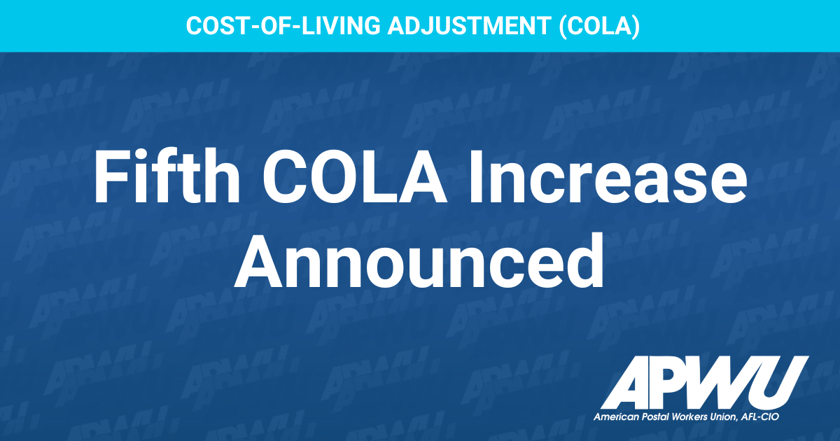 Fifth COLA Increase Announced  American Postal Workers Union