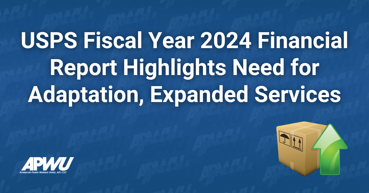 USPS Fiscal Year 2024 Financial Report Highlights Need for Adaptation