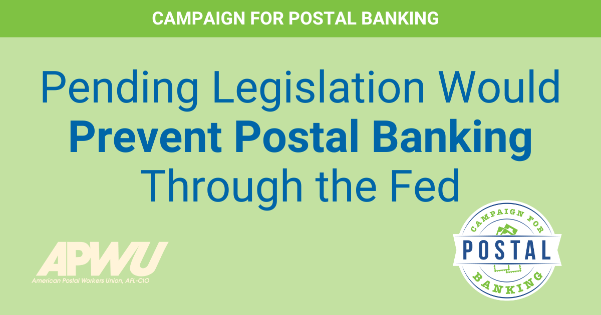 Pending Legislation Would Prevent Postal Banking Through the Fed