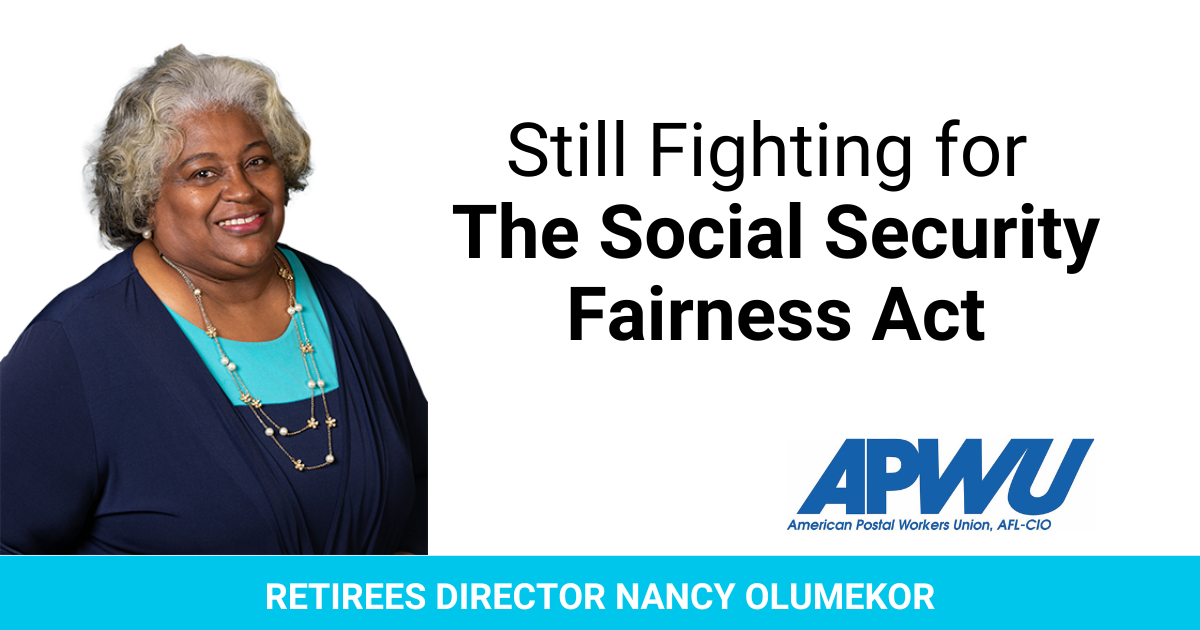 Still Fighting for The Social Security Fairness Act American Postal