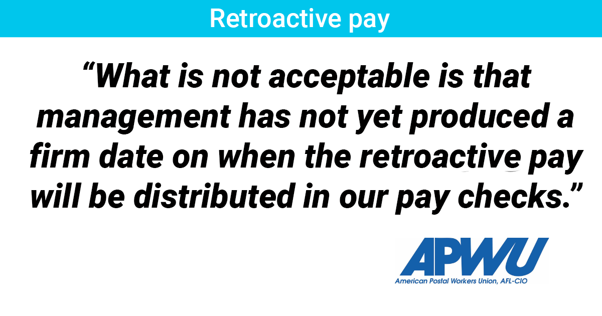 The Battle for Retroactive Pay is On! American Postal Workers Union