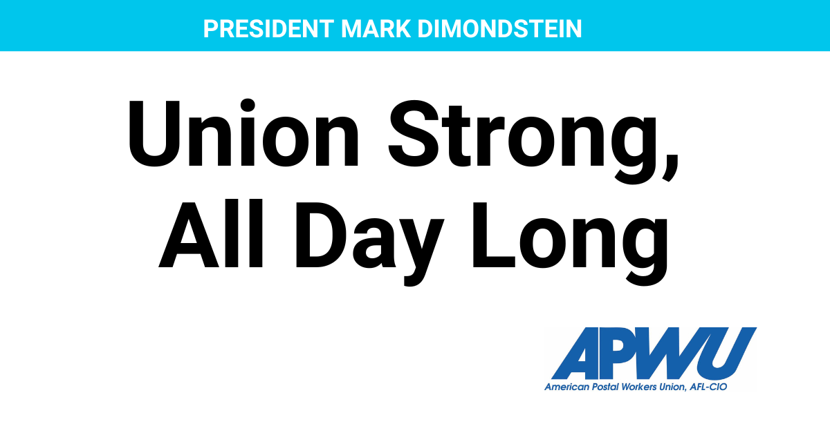 "Union Strong, All Day Long!" American Postal Workers Union